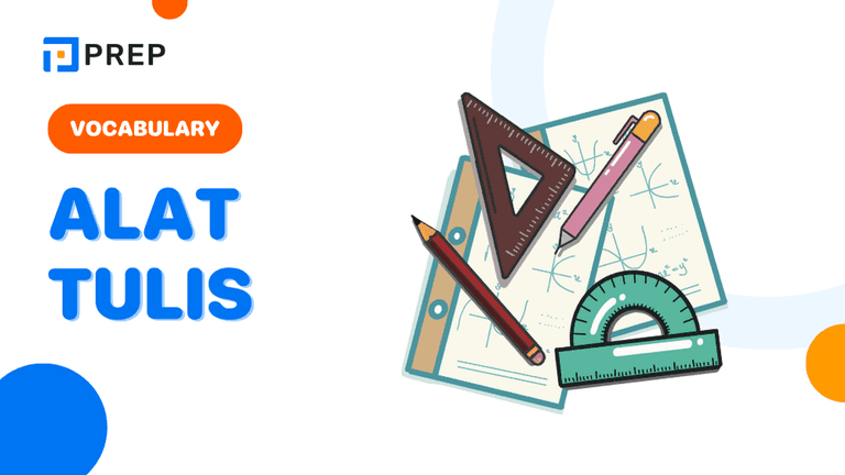 Alat Tulis dalam Bahasa Inggris yang Sering Digunakan Sehari-hari