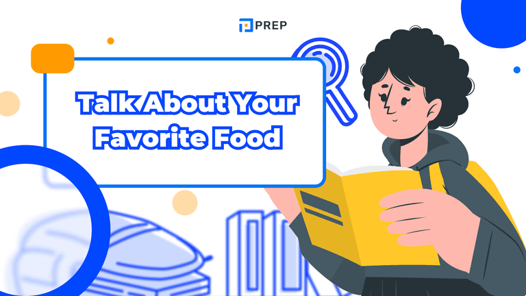 Talk About Your Favorite Food - วิธีตอบคำถามใน IELTS Speaking