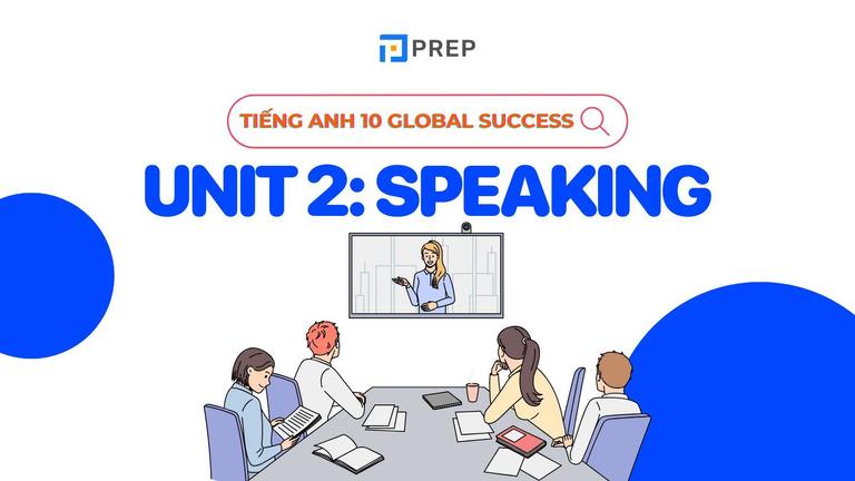 tiếng anh 10 unit 2 speaking