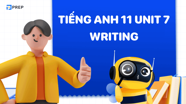 Tiếng Anh 11 Unit 7 Writing