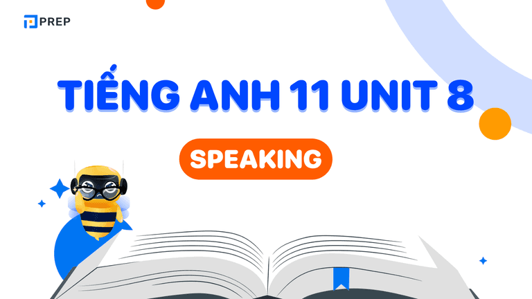 Tiếng Anh 11 Unit 8 Speaking