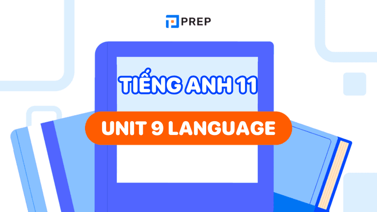 Tiếng Anh 11 Unit 9 Language