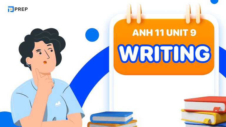 Tiếng Anh 11 Unit 9 Writing