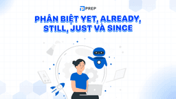 Yet, Already, Still, Just và Since