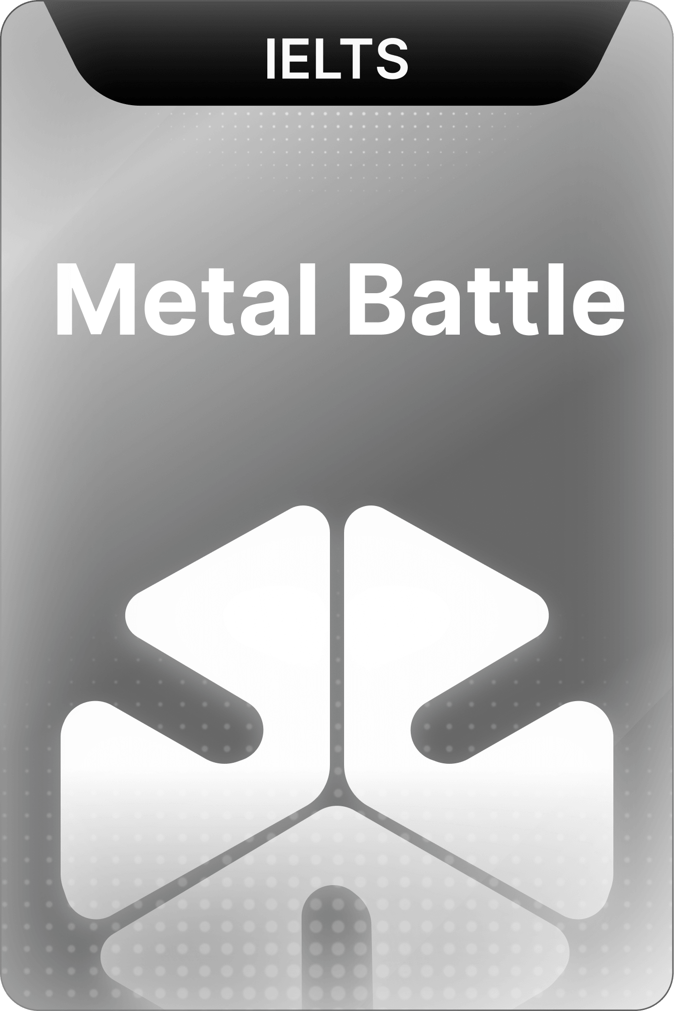 IELTS - Metal Battle ⚔️
