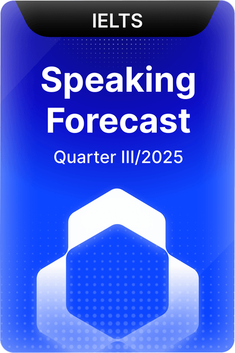 IELTS Speaking Forecast - Quarter III/2025